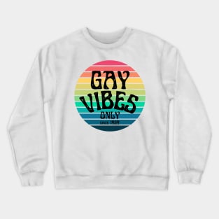 Gay vibes only since 1969 Crewneck Sweatshirt